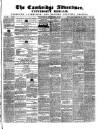 Cambridge General Advertiser Wednesday 29 September 1847 Page 1