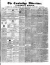 Cambridge General Advertiser Wednesday 06 October 1847 Page 1