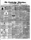 Cambridge General Advertiser Wednesday 13 October 1847 Page 1