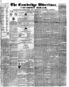 Cambridge General Advertiser Wednesday 20 October 1847 Page 1