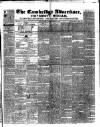 Cambridge General Advertiser Wednesday 01 December 1847 Page 1