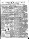 St. Neots Chronicle and Advertiser Saturday 27 February 1858 Page 1