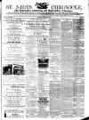 St. Neots Chronicle and Advertiser Saturday 24 March 1877 Page 1