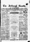 Jedburgh Gazette Saturday 15 June 1872 Page 1