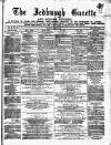 Jedburgh Gazette Saturday 08 March 1873 Page 1