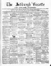 Jedburgh Gazette Saturday 27 June 1874 Page 1