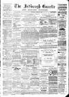 Jedburgh Gazette Saturday 09 March 1889 Page 1