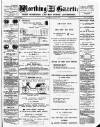 Worthing Gazette Wednesday 16 July 1890 Page 1