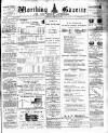 Worthing Gazette Wednesday 17 February 1892 Page 1