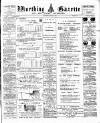 Worthing Gazette Wednesday 09 March 1892 Page 1