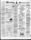Worthing Gazette Wednesday 31 January 1894 Page 1