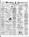 Worthing Gazette Wednesday 21 February 1894 Page 1