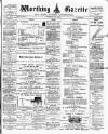 Worthing Gazette Wednesday 18 April 1894 Page 1