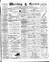 Worthing Gazette Wednesday 17 October 1894 Page 1