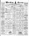 Worthing Gazette Wednesday 04 March 1896 Page 1