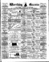 Worthing Gazette Wednesday 01 March 1899 Page 1