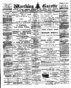 Worthing Gazette Wednesday 06 February 1907 Page 1