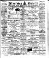 Worthing Gazette Wednesday 18 May 1910 Page 1