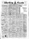 Worthing Gazette Wednesday 18 July 1945 Page 1