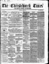 Christchurch Times Saturday 06 April 1861 Page 1