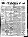 Christchurch Times Saturday 13 April 1861 Page 1