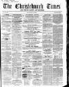 Christchurch Times Saturday 18 May 1861 Page 1