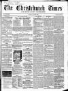 Christchurch Times Saturday 23 May 1863 Page 1