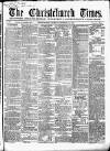 Christchurch Times Saturday 16 September 1865 Page 1