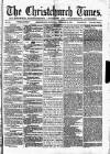 Christchurch Times Saturday 15 February 1873 Page 1