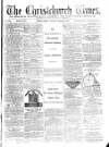 Christchurch Times Saturday 03 March 1877 Page 1