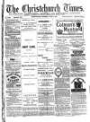 Christchurch Times Saturday 09 July 1881 Page 1