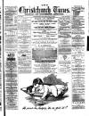 Christchurch Times Saturday 11 May 1889 Page 1