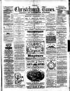 Christchurch Times Saturday 03 August 1889 Page 1