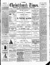 Christchurch Times Saturday 11 March 1899 Page 1