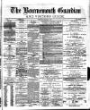 Bournemouth Guardian Saturday 29 March 1884 Page 1