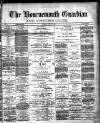 Bournemouth Guardian Saturday 03 May 1884 Page 1