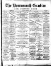 Bournemouth Guardian Saturday 06 February 1886 Page 1