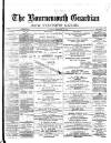 Bournemouth Guardian Saturday 27 February 1886 Page 1
