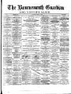 Bournemouth Guardian Saturday 17 April 1886 Page 1