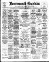Bournemouth Guardian Saturday 29 April 1899 Page 1