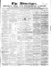County Advertiser & Herald for Staffordshire and Worcestershire Saturday 12 June 1858 Page 1