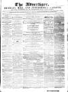 County Advertiser & Herald for Staffordshire and Worcestershire Saturday 26 June 1858 Page 1