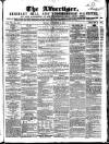 County Advertiser & Herald for Staffordshire and Worcestershire Friday 24 December 1858 Page 1