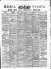 Horsham, Petworth, Midhurst and Steyning Express Tuesday 11 April 1899 Page 1