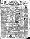 Southern Times and Dorset County Herald Saturday 15 January 1853 Page 1