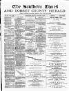 Southern Times and Dorset County Herald Friday 06 November 1885 Page 1