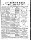 Southern Times and Dorset County Herald Saturday 28 September 1889 Page 1
