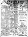 Southern Times and Dorset County Herald Saturday 05 April 1890 Page 1