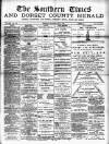 Southern Times and Dorset County Herald Saturday 14 May 1892 Page 1