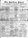 Southern Times and Dorset County Herald Saturday 18 June 1892 Page 1
